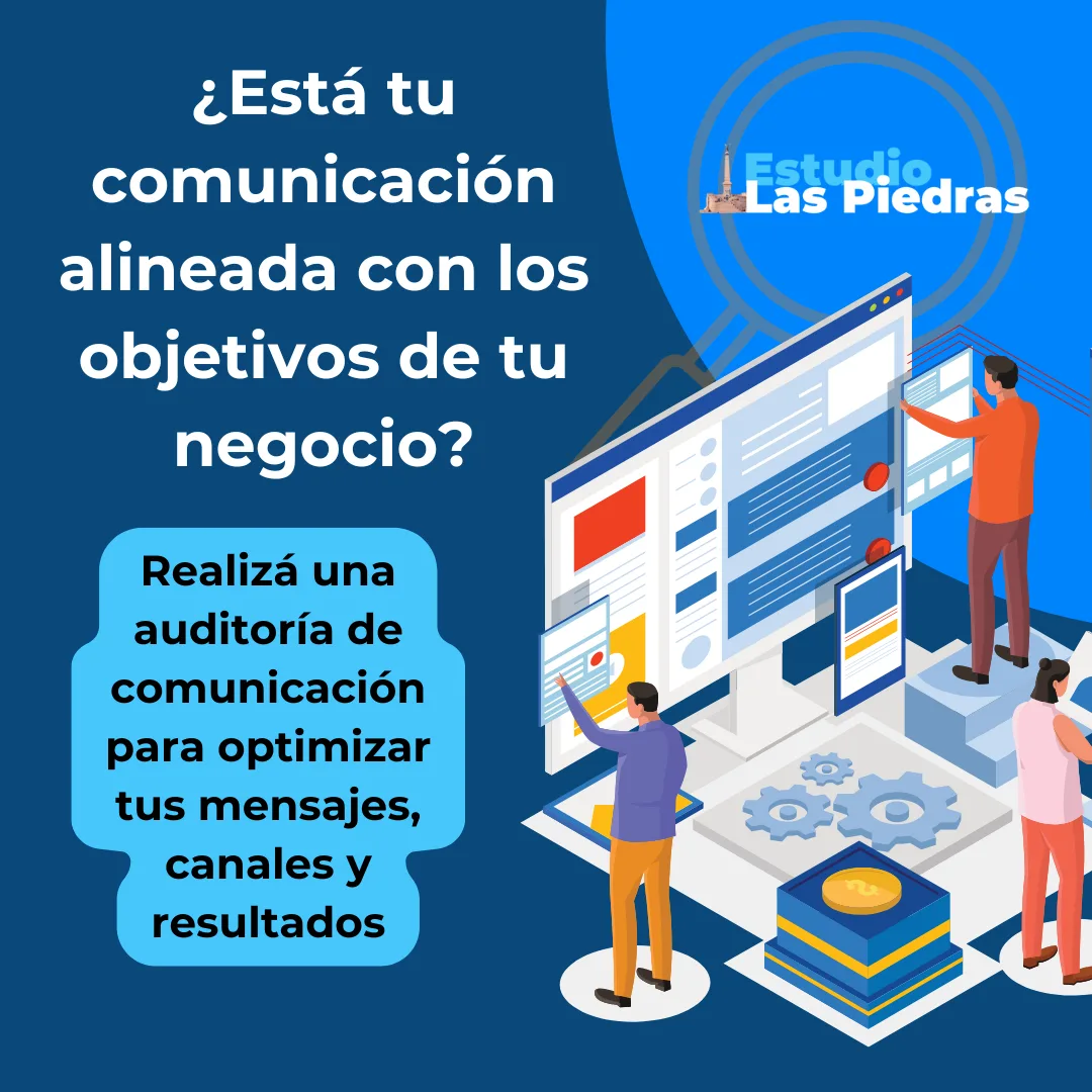 Estudio Las Piedras Está tu comunicación alineada con los objetivos de tu negocio